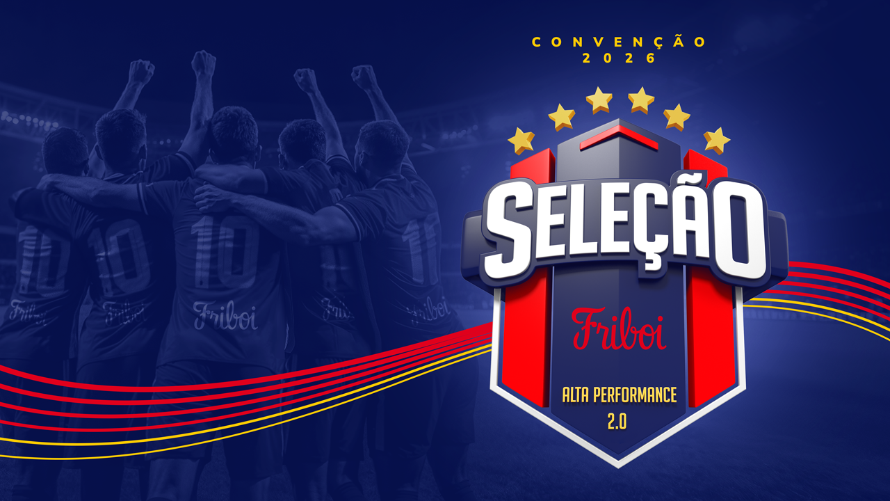 Convenção 2026 - Seleção Friboi